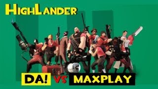 Highlander 2 ETF2L  Daroutoutou VS MaxPlay [upl. by Leilamag]