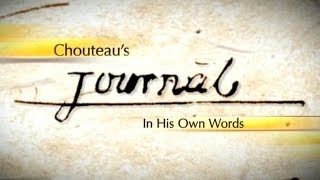 Chouteaus Journal In His Own Words [upl. by Eninotna]