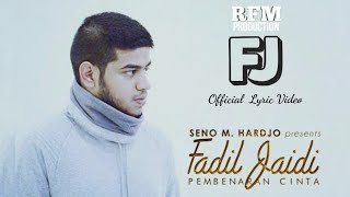 Fadil Jaidi  Pembenaran Cinta  Official Video Lyric  PembenaranCinta [upl. by Hilda162]