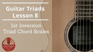 Guitar Triads  Lesson 8  1st Inversion Chord Scales  Harmonizing Scales in Triads [upl. by Acillegna]