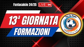 Chi schiero ▶️ LIVE FORMAZIONI  13ª Giornata FANTACALCIO [upl. by Ramso861]