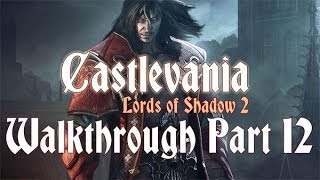 Castlevania Lords of Shadow 2 110 Walkthrough 12  Victory Plaza  Entering Carmillas Lair [upl. by Raquela]