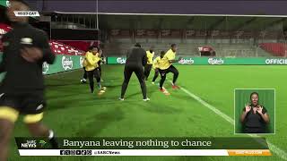 2025 Womens Africa Cup of Nations  Banyana leaving nothing to chance [upl. by Aleahpar]