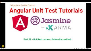 Part 39  Angular Unit test case for Subscribe method  Angular unit test case Tutorials in Jasmine [upl. by Holmes448]