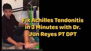 Fix Achilles Tendonitis in 3 Minutes with Dr Jun Reyes PT DPT [upl. by Jac]