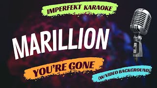 Marillion karaoke  Youre Gone wvideo background [upl. by Sparks]