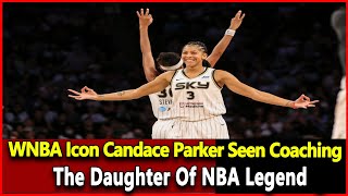 WNBA Icon Candace Parker Seen Coaching The Daughter Of NBA Legend Wnba Top News Today [upl. by Lierbag]