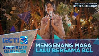 BCL  quotAku Tak Mau Sendiri X Saat Kau Pergi X Kecewaquot  RCTI 31 ANNIVERSARY CELEBRATION [upl. by Annehcu701]