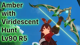 Genshin Amber with Viridescent Hunt R5 Lv90 showcase [upl. by Nicram]