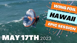 EPIC SESSION Wing Foil Oahu Hawaii May 17th 2023 [upl. by Sualohcin]