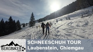 Schneeschuh Wanderung Chiemgau Laubenstein [upl. by Neu]