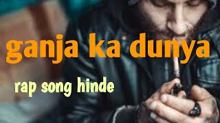 ganja ka dunya hinde song 🎵 [upl. by Kenaz]