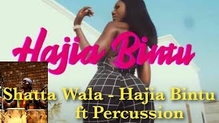 Shatta Wale  Hajia Bintu ft Ara B amp Captan ftPercussion [upl. by Slavin]