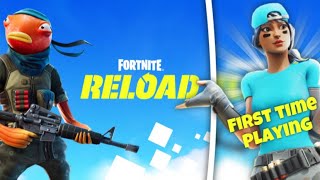 Playing Fortnite Reload For The FIRST TIME [upl. by Atimad]