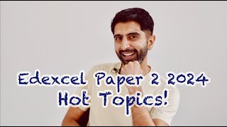 Edexcel Paper 2 Hot Topics  2024 [upl. by Deyes879]