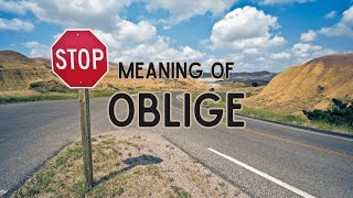 What is the meaning of Oblige [upl. by Pember78]