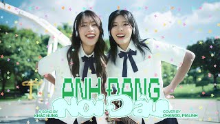 CHANGG x PIALINH  ANH ĐANG NƠI ĐÂU COVER MV [upl. by Aggappora]