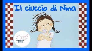 Il ciuccio di Nina AUDIOLIBRO  Libri e storie per bambini [upl. by Charlie362]