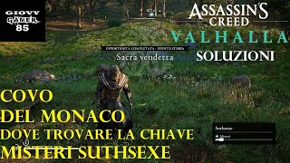 ASSASSINS CREED VALHALLA  Covo del Monaco Dove trovare la chiave Misteri SUTHSEXE Sacra Vendetta [upl. by Saks]