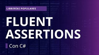 Merece la pena Fluent Assertions en C [upl. by Stubstad]