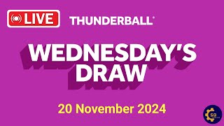 Thunderball draw Tonight Live Results from wednesday 20 Nov 2024  Thunderball draw tonight [upl. by Iliram]