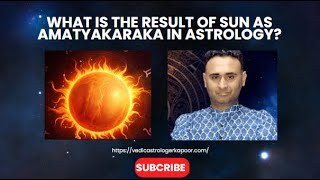 What is the result of Sun as Amatyakaraka in Astrology [upl. by Freddie392]