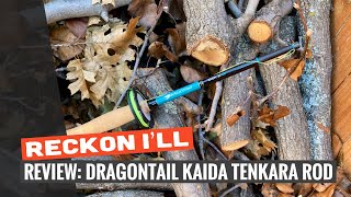 Review Dragontail Kaida Tenkara Rod [upl. by Ainatit195]