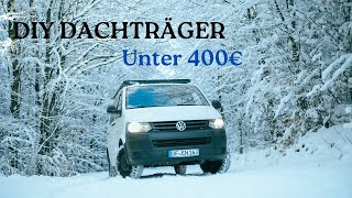 DIY DACHTRÄGER aus Aluprofilen für T5  DIY Roof Rack  T5 Bulli [upl. by Sair]