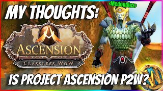 Is Project Ascension Pay to Win  My Thoughts on Trmplays Quitting  Random WoW  Season 7 [upl. by Sherie]