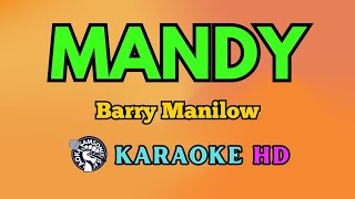 Mandy KARAOKE by Barry Manilow 4K HD samsonites [upl. by Naitsirt513]