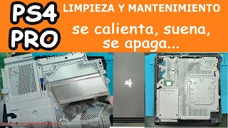 LIMPIEZA y Mantenimiento PS4 PRO  Se calienta SUENA se apaga [upl. by Nivad]