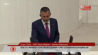 CHP GENEL BAŞKANI ÖZGÜR ÖZEL – TBMM GENEL KURULU 2025 YILI BÜTÇE GÖRÜŞMELERİ 09122024 [upl. by Anila]