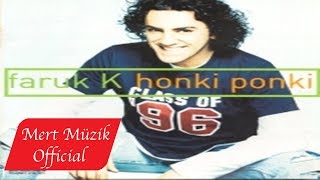 Faruk K  Honki Ponki Full Albüm [upl. by Caundra]