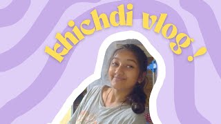 khichdi vlog  new lifestyle vlog [upl. by Furiya]