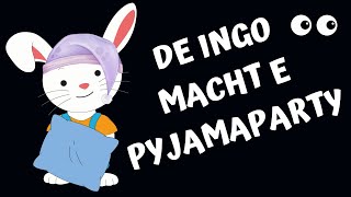 De Ingo macht e Pyjamaparty  Häsli Ingo Trickfilm [upl. by Ahsieken595]