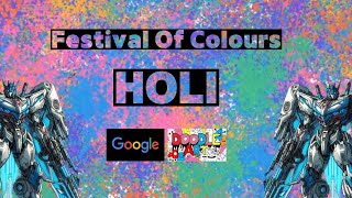 quotFestival Of Colorsquot  Holi  Google Doodle  ApexPrimeX [upl. by Oiretule]