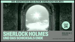 Der alte Sherlock Holmes  Folge 24 Sherlock Holmes und das Schicksals Ende Komplettes Hörbuch [upl. by Ikir]