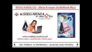 WITAJ KAROLCIU  AUDIOBOOK MP3  Maria Kruger POBIERZ dla Dzieci  Karolcia [upl. by Aksel]