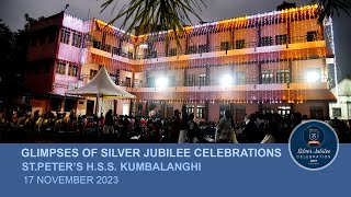 GLIMPSES OF SILVER JUBILEE CELEBRATIONS  STPETERS HSS KUMBALANGHI 17 NOVEMBER 2023 [upl. by Suiratnauq]