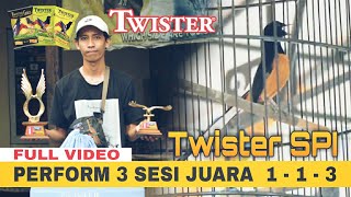 FULL VIDEO 3 SESI PERFORM MURAI BATU TWISTER SPI JUARA 113 [upl. by Nonnek]