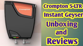 Crompton Geyser unboxing  Crompton 5Ltr instant Geyser unboxing and reviews [upl. by Gwennie]