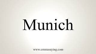 How To Pronounce Munich [upl. by Aicinoid957]