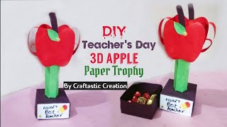 Easy 3D Paper Trophy For Teachers Day  How To Make Teachers Day Apple Paper Trophy [upl. by Mullane550]