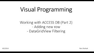 Working With Access Part 2  Add Row Filter DataGridView C WinForms Application [upl. by Sorvats721]