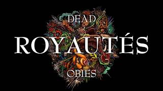 Dead Obies  Royautés audio [upl. by Karla]