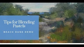 Tips for Better Pastel Blending with a Beach Dune Demo [upl. by Gunilla]