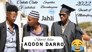 Short Film  Aqoon Darran  Sayidka Barakaysan  Cabdi Cido amp Team Wadada Xaqa [upl. by Adnirolc]