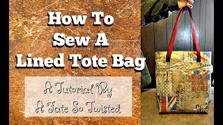 How To Make A Lined Tote Bag [upl. by Aidyl]