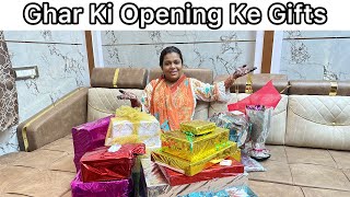 Ghar Ki Opening Ke Gifts 🎁  Unboxing Gifts Of Relatives 🎉 [upl. by Olegnalehcim639]