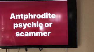 Antphrodite Real psychic or Scammer [upl. by Shah764]